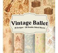 Vintage Ballet Scrapbook Paper Book: Antique-Inspired Dance Ephemera for Junk Journals, Collage, and Paper Crafting: Elegant tutus, worn theater ... for romantic layouts and timeless layering