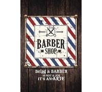 Vintage Barber Appointment Book, Being a barber is not a job, it's an Art: Organize your workday with clients and keep track of your earnings and ... business by having everything in one place.
