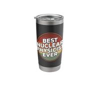 Vintage Best Nuclear Physicist Ever Nuclear Physics Stainless Steel Insulated Tumbler