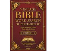 Vintage Bible Word Search for Seniors: Volume 1: Large Print Bible Word Search Puzzles with Scripture Verses, 45 Inspirational Word Searches and ... Lovers (Vintage Bible Word Search Collection)