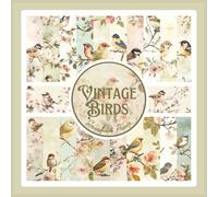Vintage Birds Scrapbook Paper: Floral Bird Themed Ephemera Craft Paper Pad For Scrapbooking, Mixed Media, Junk Journals & Paper Crafts; 8.5x8.5"