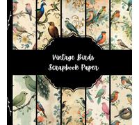 Vintage Birds Scrapbook Paper, Fowl Junk Journal Paper, Animal Lover Decorative Paper, DIY Projects, DIY Projects, Origami, Collage Sheets, Decoupage Paper, 10 Designs, Double Sided