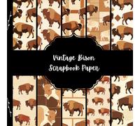 Vintage Bison Scrapbook Paper, Animal Junk Journal Paper, Wildlife Decorative Paper, DIY Projects, Origami, Collage Sheets, Decoupage Paper, 10 Designs, Double Sided