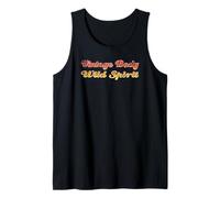 Vintage Body Wild Spirit. Ageless Wisdom Humor Quote Tank Top