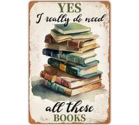 Vintage Books Poster Metal Sign Yes I Really Do Need All These Books Tin Signs Retro Plaque Wall Decor Gift For Home Kitchen Office Club Bar People Cave Gym 8×12 INCH