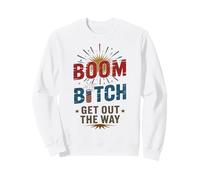 Vintage BOOM BITCH Get Out Way Fireworks Squad Flag 4th July Sweatshirt
