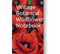 Vintage Botanical Wildflower Notebook: Aesthetic Floral Composition Book | 110 Lined Pages, College Ruled Journal for Writing, Journaling, and Note-Taking for Women, Girls, and Students (6x9 Inches)