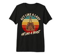 Vintage Boxing Gloves Act Like a Lady Hit Like a Beast Premium T-Shirt
