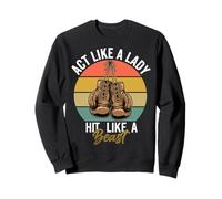 Vintage Boxing Gloves Act Like A Lady Hit Like A Beast Sweatshirt