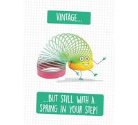 Vintage But Still With A Spring In Your Step - Funny Cartoon Birthday Card