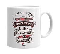Vintage Car Coffee Mug 11oz - I'm Not Getting Older I'm Becoming A Classic - Antique Vehicle Old Retro Rolls Royce Cadillac Porsche Driver