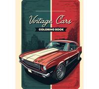 Vintage car coloring book for adults: 48 Detailed illustrations of classic cars, american muscle cars, sport cars and trucks for car lovers - Relaxation and stress relief
