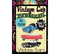 Vintage Car Word Search Puzzle Books: Word Searches with Easy to Read Print about Vintage Cars Word Finds - Focus on classic cars and their components ... for Vacations, Holiday, and free times.