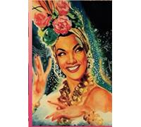 Vintage Carmen Miranda (6x9) inches (120 Pages) Notebook, Journal for Writing Notes / A Perfect Gift Birthday for Carmen Miranda Lovers