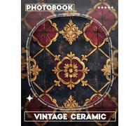 Vintage Ceramic: Collection Of Timeless Pieces Featuring 40 Stunning Images Of Classic Designs