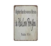Vintage Christian Tin Sign, Mightier Than The Waves of sea is his Love for You Psalm 93：4 Home Decor Cafes Bars Pubs Shop Wall Decoration Retro Signs 8"x12"