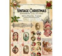 Vintage Christmas Ephemera Collection with Pastel Theme: 18 Sheets and Over 120 Pieces for Cut Out and Collage Projects, DIY Cards, Scrapbooking, ... Media - Bonus with Advent Calendar Sheet