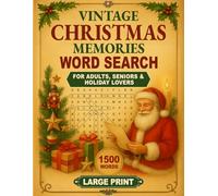 Vintage Christmas Memories Word Search: Relive the Joy of Christmas Past with 75 Nostalgic, Large Print Puzzles for Seniors, Adults, and Holiday ... Vintage Activity Books for Adults & Seniors)