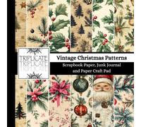 Vintage Christmas Patterns Scrapbook Paper, Junk Journal and Paper Craft Pad: 24 double-sided matte pages of 8.5 x 8.5 inch 60lb (90gsm) decorative ... of 12 background designs (4 of each design)