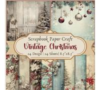 Vintage Christmas Shabby Chic Scrapbook Paper Craft Pad: 24 Nostalgic X'mas Designs, 24 Double-Side Sheets. 8.5"x8.5 Size Scrapbooking Paper With ... Decorations, Gift Wrapping, Collage & More