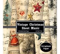 Vintage Christmas Sheet Music Scrapbook Paper: Double Sided Craft Paper for Gift Wrapping, Great For Craft Projects, Scrapbooking Paper, DIY Junk ... Collage and Origami, Paper Size 8.5" x 8.5"