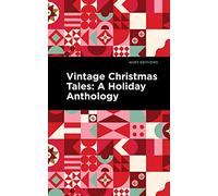 Vintage Christmas Tales: A Holiday Anthology (Mint Editions (Christmas Collection))