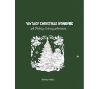 VINTAGE CHRISTMAS WONDERS: A Holiday Coloring Adventure