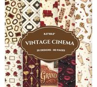 Vintage Cinema Scrapbook Paper Pad 8.5x8.5: 20 Double-Sided Sheets - Old Hollywood Film & Theatre Designs for Junk Journaling, Card Making & Mixed ... Paper for Scrapbooking, Collage & Decoupage