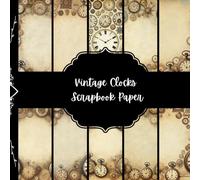 Vintage Clocks Scrapbook Paper, Steampunk Junk Journal Paper, Old Clocks Decorative Paper, DIY Projects, Origami Paper, Collage Sheets, Decoupage Paper, 8,5" by 8,5" inches, 10 Designs, Double Sided