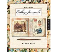 Vintage Collage Journals: Journaling with Antique Ephemera