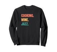 Vintage Cooking Wine Jazz Lovers Sweatshirt