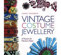Vintage Costume Jewellery: A Passion for Fabulous Fakes by Carole Tanenbaum (15-Sep-2005) Hardcover
