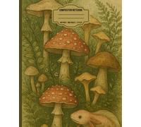 Vintage Cottagecore Mushroom Composition Notebook Wide Ruled: Rustic Forest Fungi Journal for Nature Lovers & Students