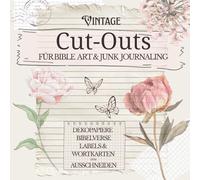Vintage Cut-Outs für Bible Art und Junk Journaling (German Edition, Band 1): Dekopapiere · Bibelverse · Labels & Wortkarten zum Ausschneiden
