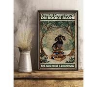 Vintage Dachshund Tin Sign A Woman Cannot Survive On Books Alone She Also Need A Dachshund Dog Metal Metal SignRetro Plaque Wall Decor Gift For Garden Men Cave Garage Classroom Library 12x16 Inch