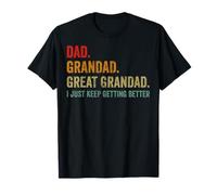 Vintage Dad Grandad Great Grandad I just keep Getting Better T-Shirt