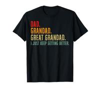 Vintage Dad Grandad Great Grandad I Just keep Getting Better T-Shirt
