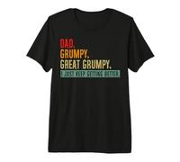 Vintage Dad Grumpy Great Grumpy I Just Keep Getting Better Premium T-Shirt