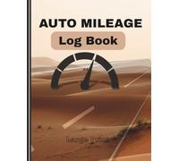 Vintage Desert-Themed Auto Mileage Tracking Log Book: Vehicle Mileage To Track Over 4500 Rides with Dedicated Notes space for detailed description,: ... & Uber Apps, 8.5 x11 inches 300 pages