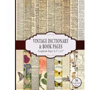 Vintage Dictionary and Book Pages Scrapbook Paper 8.5” x 11”: Old Encyclopedia and Antique Book Paper | 36 Double-Sided Sheets for Scrapbooking, Journaling and Crafting
