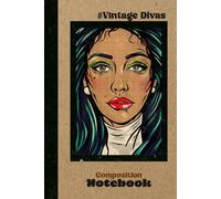 Vintage Divas Composition Notebook: Retro Pop Art Lined Journal Halftone Illustrations