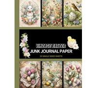 Vintage Easter Junk Journal Paper: 20 Single Sided Sheets 8.5 x 11 for Scrapbooking, Mixed Media Art, Junk Journals, Crafting projects, Origami, and More