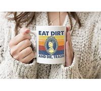 Vintage Eat Dirt and Die Trash Golden Girls White Coffee Tea Mug Regular 330ml Cup