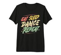 Vintage Eat Sleep Dance Repeat Humour Dancing Tee Premium T-Shirt