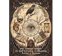 Vintage Ephemera: Tarot & Witchcraft: 300+ Vintage Images for Junk Journaling, Scrapbooking & Book of Shadows