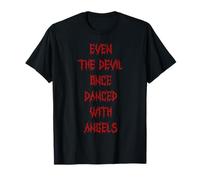 Vintage even the devil once danced with angels T-Shirt