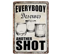 Vintage Everybody Deserves Another Shot Metal Signs Funny Wall Decorations Accessories for Tiki Bar Man Cave Porch Speakeasy 8x12 Inch