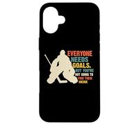 Vintage Everyone Needs Goals Ice Hockey Goalie Hockey Player Case for iPhone 16 Plus