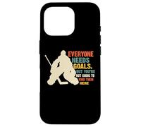 Vintage Everyone Needs Goals Ice Hockey Goalie Hockey Player Case for iPhone 16 Pro