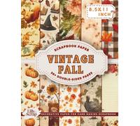 Vintage Fall Scrapbook Paper: 36 Double-Sided 8.5x11 Inch Sheets Featuring Leaves, Pumpkins, Maple Tree, Mushrooms, and Retro Autumn Ephemera Textures ... Junk Journals, Origami, Paper Crafts